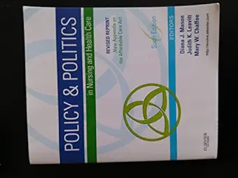 policy and politics in nursing and healthcare revised reprint 1st edition diana j mason phd rn faan ,judith k