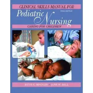 clinical skills manual for pediatric nursing caring for children 1st edition ruth c mcgillis bindler ,jane w