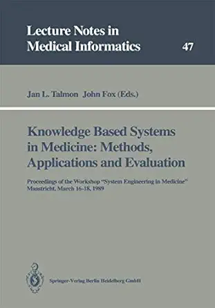 knowledge based systems in medicine methods applications and evaluation proceedings of the workshop a system