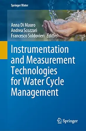 instrumentation and measurement technologies for water cycle management 1st edition anna di mauro ,andrea