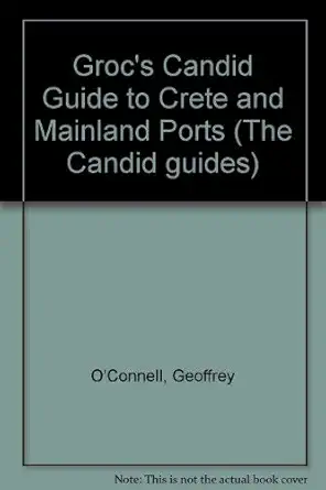 Grocs Candid Guide To Crete And Mainland Ports