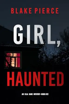 girl haunted 1st edition blake pierce 1094387088, 978-1094387086