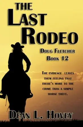 the last rodeo 1st edition dean l hovey 0228624231, 978-0228624233