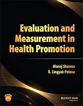 evaluation and measurement in health promotion 1st edition manoj sharma ,r lingyak petosa 1119908663,