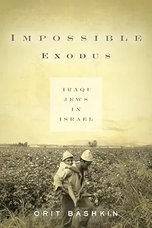 impossible exodus iraqi jews in israel 1st edition orit bashkin 1503602656, 978-1503602656