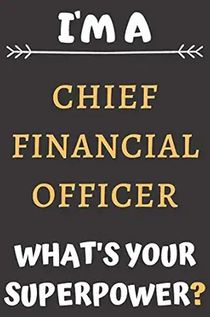 im a chief financial officer perfect gift for a chief financial officer paperback 1st edition shariful
