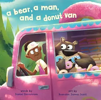 a bear a man and a donut van 1st edition daniel bernstrom ,brandon james scott 1662641206, 978-1662641206