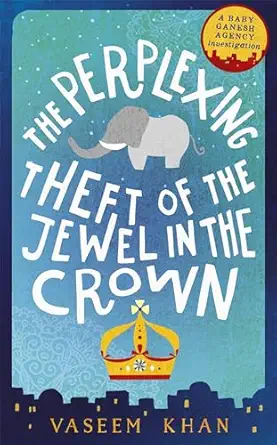 the perplexing theft of the jewel in the crown 1st edition vaseem khan 0316386847, 978-0316386845