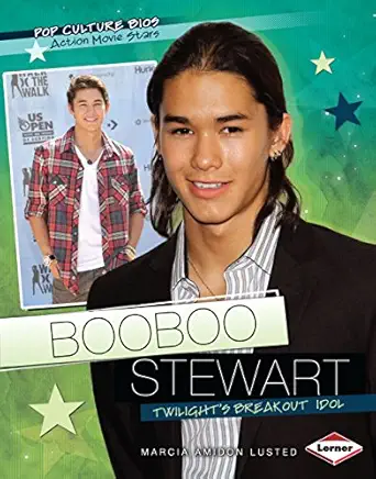 booboo stewart twilights breakout idol 1st edition marcia amidon lusted 1467707465, 978-1467707466