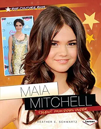 maia mitchell talent from down under 1st edition heather e schwartz 1467736724, 978-1467736725