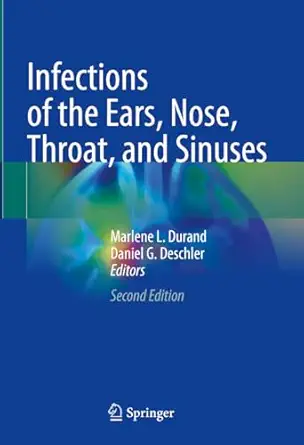 infections of the ears nose throat and sinuses 1st edition marlene l durand ,daniel g deschler 3031684486,