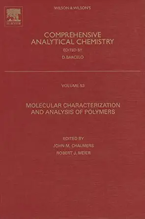 molecular characterization and analysis of polymers 1st edition john m chalmers ,robert j meier 0444530568,