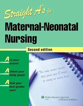straight as in maternal neonatal nursing 1st edition lippincott williams wilkins 1582556938, 978-1582556932