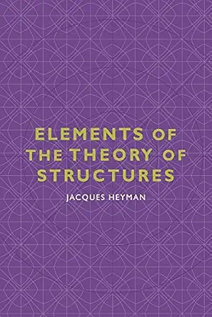elements of the theory of structures 1st edition jacques heyman 0521034205, 978-0521034203