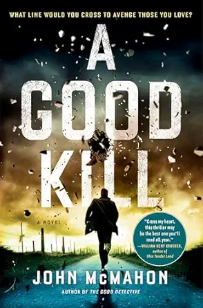 a good kill 1st edition john mcmahon 0593328361, 978-0593328361