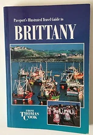 passports illustrated travel guide to brittany from thomas cook 1st edition elisabeth morris 0844290998,