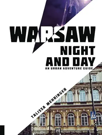 warsaw night and day an urban adventure guide 1st edition talissa mehringer 3967570126, 978-3967570120