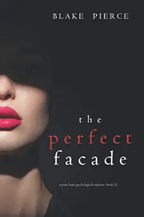 the perfect facade 1st edition blake pierce 109437363x, 978-1094373638
