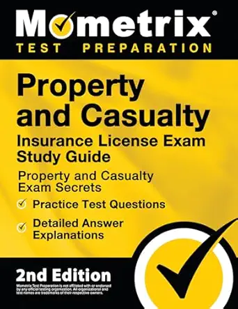 property and casualty insurance license exam study guide property and casualty exam secrets practice test