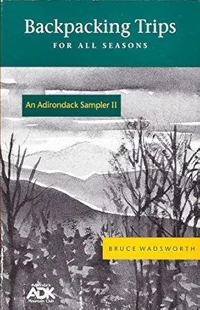an adirondack sampler ii backpacking trips 1st edition bruce wadsworth 0935272755, 978-0935272758