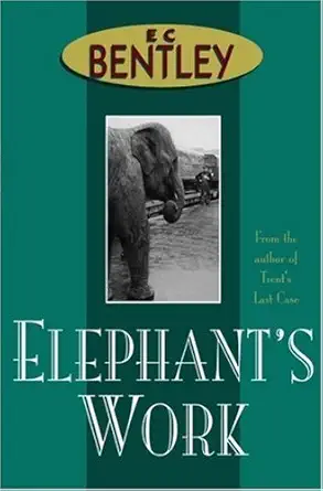 elephants work 1st edition edmund clerihew bentley 0755103238, 978-0755103232