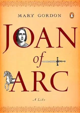 joan of arc a life 1st edition mary gordon 0143113976, 978-0143113973