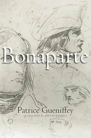bonaparte 1769a 1802 1st edition patrice gueniffey ,steven rendall 0674368355, 978-0674368354