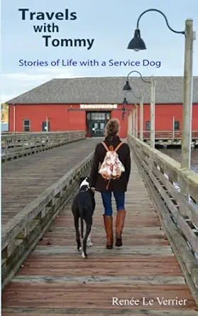 Travels With Tommy Stories Of Life With A Service Dog