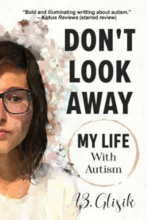 dont look away my life with autism 1st edition i z glisik 9619544846, 978-9619544846