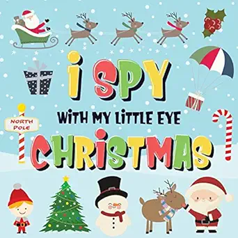 i spy with my little eye christmas can you find santa rudolph the red nosed reindeer and the snowman a fun