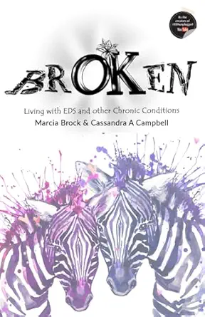 Broken Living With Eds And Other Chronic Conditions
