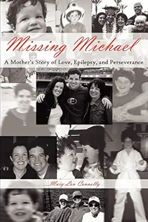 missing michael a mothers story of love epilepsy and perseverance 1st edition mary lou connolly 1420878786,