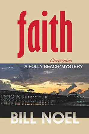 faith a folly beach christmas mystery a folly beach mystery 1st edition bill noel 1942212569, 978-1942212560