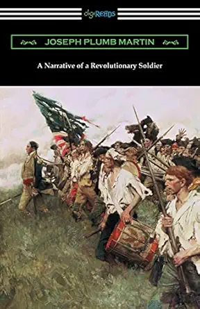 a narrative of a revolutionary soldier 1st edition joseph plumb martin 1420961047, 978-1420961041