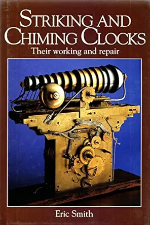 striking and chiming clocks their working and repair 1st edition eric smith 0715303708, 978-0715303702