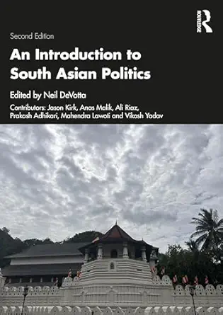 an introduction to south asian politics 1st edition neil devotta 0367187604, 978-0367187606