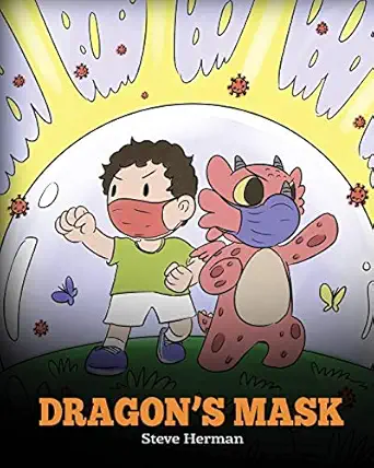 dragona s mask a cute childrena s story to teach kids the importance of wearing masks to help prevent the