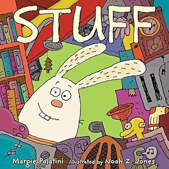 stuff 1st edition margie palatini ,noah z jones 0061719218, 978-0061719219