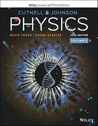 physics volume 2 1st edition john d cutnell ,kenneth w johnson ,david young ,shane stadler 1119803772,