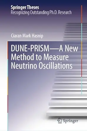 dune prisma a new method to measure neutrino oscillations 1st edition ciaran mark hasnip 3032072506,