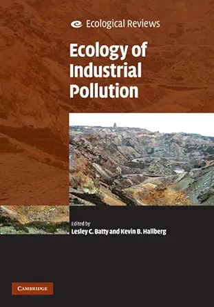 ecology of industrial pollution 1st edition lesley c batty ,kevin b hallberg 0521514460, 978-0521514460