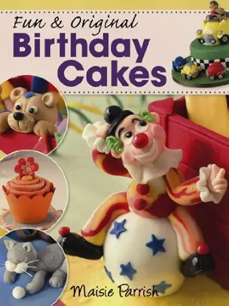 fun and original birthday cakes 1st edition maisie parish 0715338331, 978-0715338339