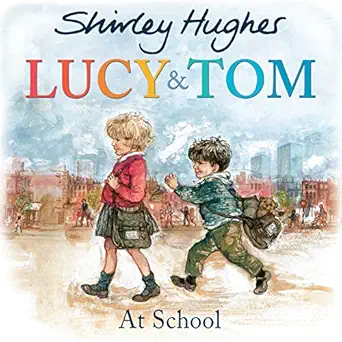 lucy and tom at school 1st edition shirley hughes 178295659x, 978-1782956594