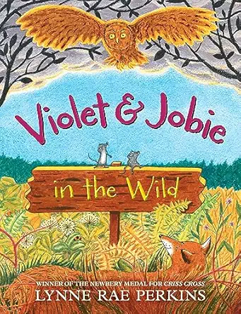 violet and jobie in the wild a funny survival story about sibling mice for children 1st edition lynne rae