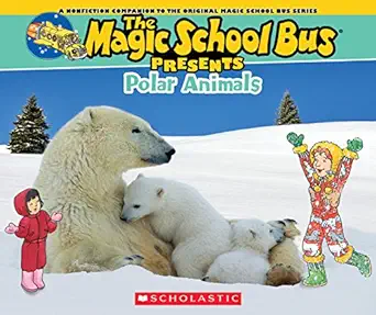 magic school bus presents polar animals a nonfiction companion to the original magic school bus series 1st