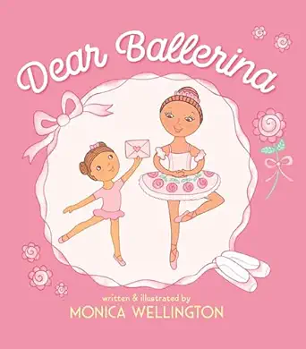 dear ballerina 1st edition monica wellington 0823439321, 978-0823439324