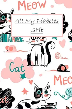 all my diabetes shit blood sugar logbook for cat lovers daily glucose tracker journal diabetics cat lovers