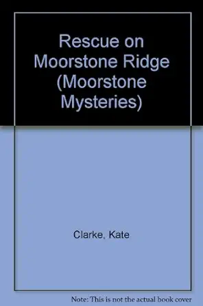 rescue on moorstone ridge 1st edition kate clarke 0953076199, 978-0953076192