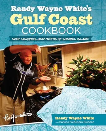 randy wayne whites gulf coast cookbook with memories and photos of sanibel island 1st edition randy wayne
