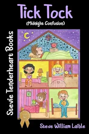 stevie tenderheart books tick tock midnight confusion 1st edition steve william laible ,maridel